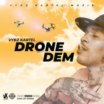 Vybz Kartel - Drone Dem (Explicit)