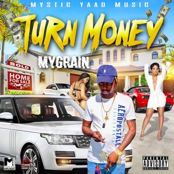 MyGrain - Turn Money (Explicit)