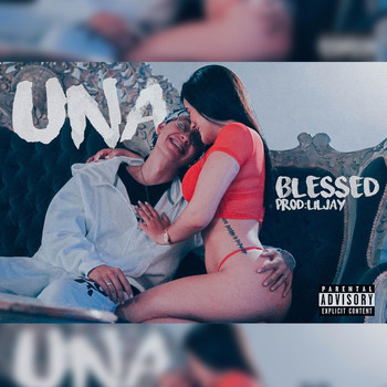 blessed - Una (Explicit)