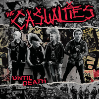 The Casualties - Until Death: Studio Sessions