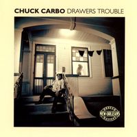 Chuck Carbo - Drawers Trouble
