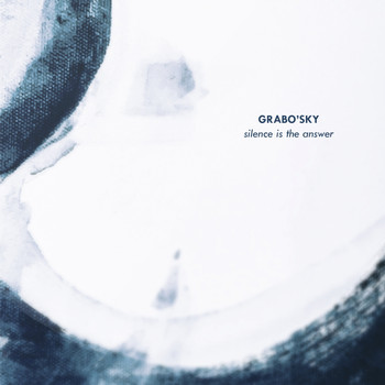 Grabo'sky - Silence Is the Answer