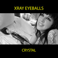 Xray Eyeballs - Crystal