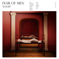Fear of Men - Loom
