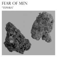 Fear of Men - Tephra