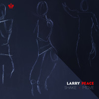 Larry Peace - Shake + Move