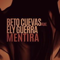 Beto Cuevas - Mentira (feat. Ely Guerra)