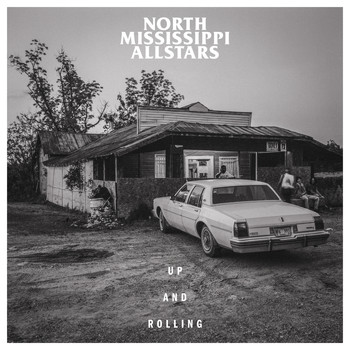 North Mississippi Allstars - Up and Rolling (Explicit)