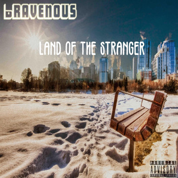 Bravenous - Land of the Stranger (Explicit)