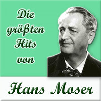 Hans Moser - Die größten Hits