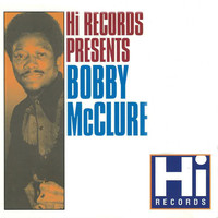 Bobby McClure - Bobby McClure: The Hi Recordings