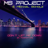 Ms Project - Don't Let Me Down (In Manhattan)