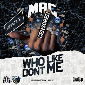 MAC - Fuck Who Don't Like Me (Explicit)
