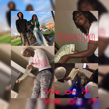 2 Souls - We On It (Explicit)
