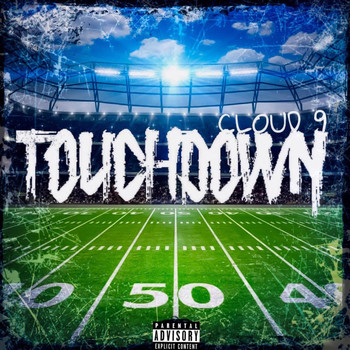 Cloud 9 - Touchdown (Explicit)