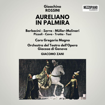 Gioachino Rossini - Rossini: Aureliano in Palmira