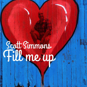 Scott Simmons - Fill Me Up