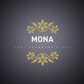 Mona - Seni Sevmeyen Ölsün