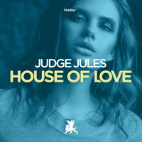Judge Jules - House of Love