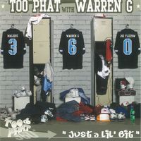 Too Phat, Warren G - Just A Lil' Bit