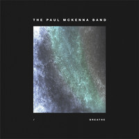 The Paul McKenna Band - Breathe