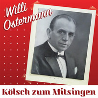 Willi Ostermann - Kölsch zum Mitsingen