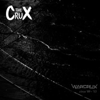 The Crux - Warcrux: Circa '09 - '13
