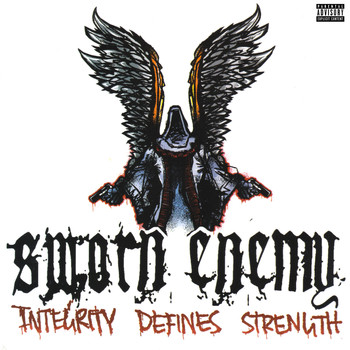 Sworn Enemy - Integrity Defines Strength (Explicit)