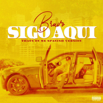 Bravo - Sigo Aqui (Explicit)