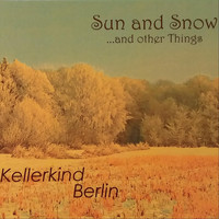 Kellerkind Berlin - Sun and Snow