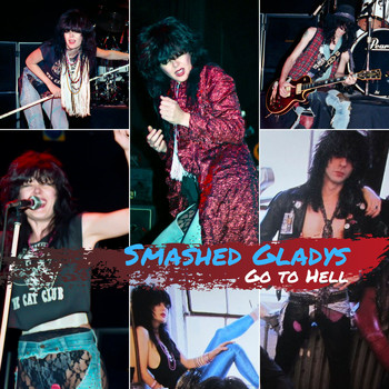 Smashed Gladys - Go to Hell
