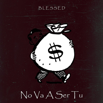 blessed - No Va a Ser Tu (Explicit)