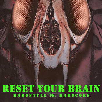 Various Artists - Reset Your Brain (Hardstyle vs. Hardcore) (Explicit)