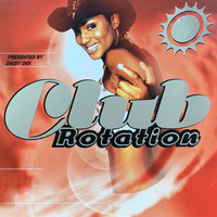 Daisy Dee - Club Rotation