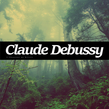 Claude Debussy - 3 chansons de bilitis