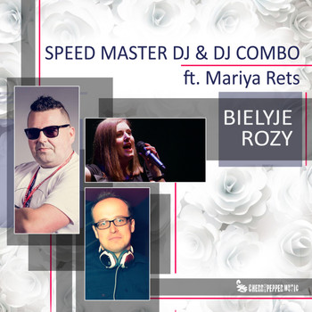 Speed Master DJ, DJ Combo - Bielyje Rozy (feat. Mariya Rets)