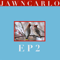 Jawncarlo - EP2