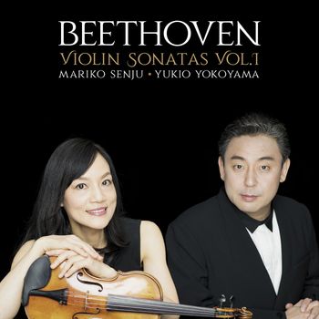Mariko Senju - Beethoven: Violin Sonatas Vol.1