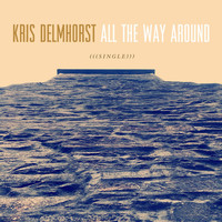 Kris Delmhorst - All the Way Around