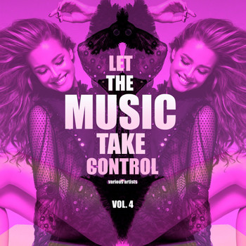 Various Artists - Let the Music Take Control, Vol. 4