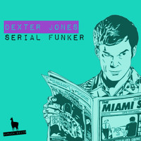 Dexter Jones - Serial Funker