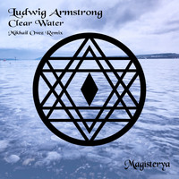 Ludwig Armstrong - Clear Water (Mikhail Ovez Remix)