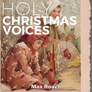Max Roach - Holy Christmas Voices