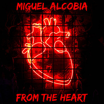 Miguel Alcobia - From the Heart