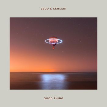 Zedd - Good Thing (Explicit)