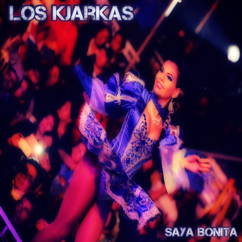 Los Kjarkas - Saya Bonita