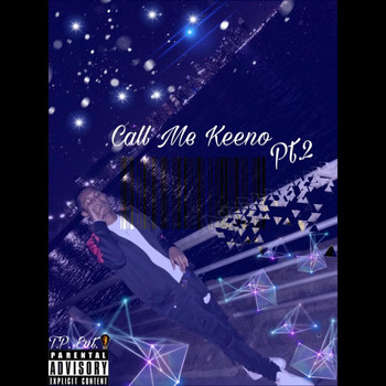 Keeno - Call Me Pt.2 (Explicit)