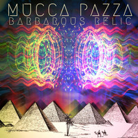 Mucca Pazza - Barbarous Relic