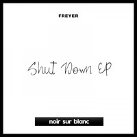 Freyer - Shut Down EP