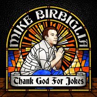 Mike Birbiglia - Thank God For Jokes (Explicit)